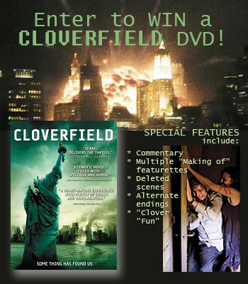 CLOVERFIELD DVD Giveaway!